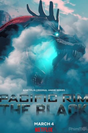 Pacific Rim: Vùng Tối (Phần 1)